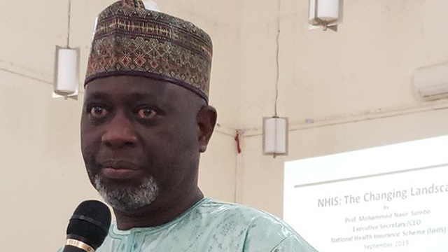 Prof. Mohammed Sambo, Director-General, National Health Insurance Authority (NHIA)